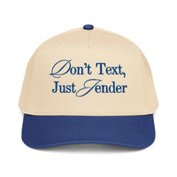 Don't Text Just Tender Hat